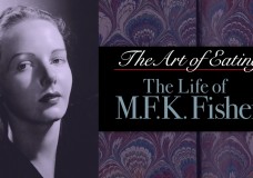 The Art of Eating: The Life of M.F.K. Fisher